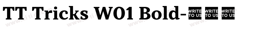 TT Tricks W01 Bold字体转换 TT Tricks W01 Bold字体转换